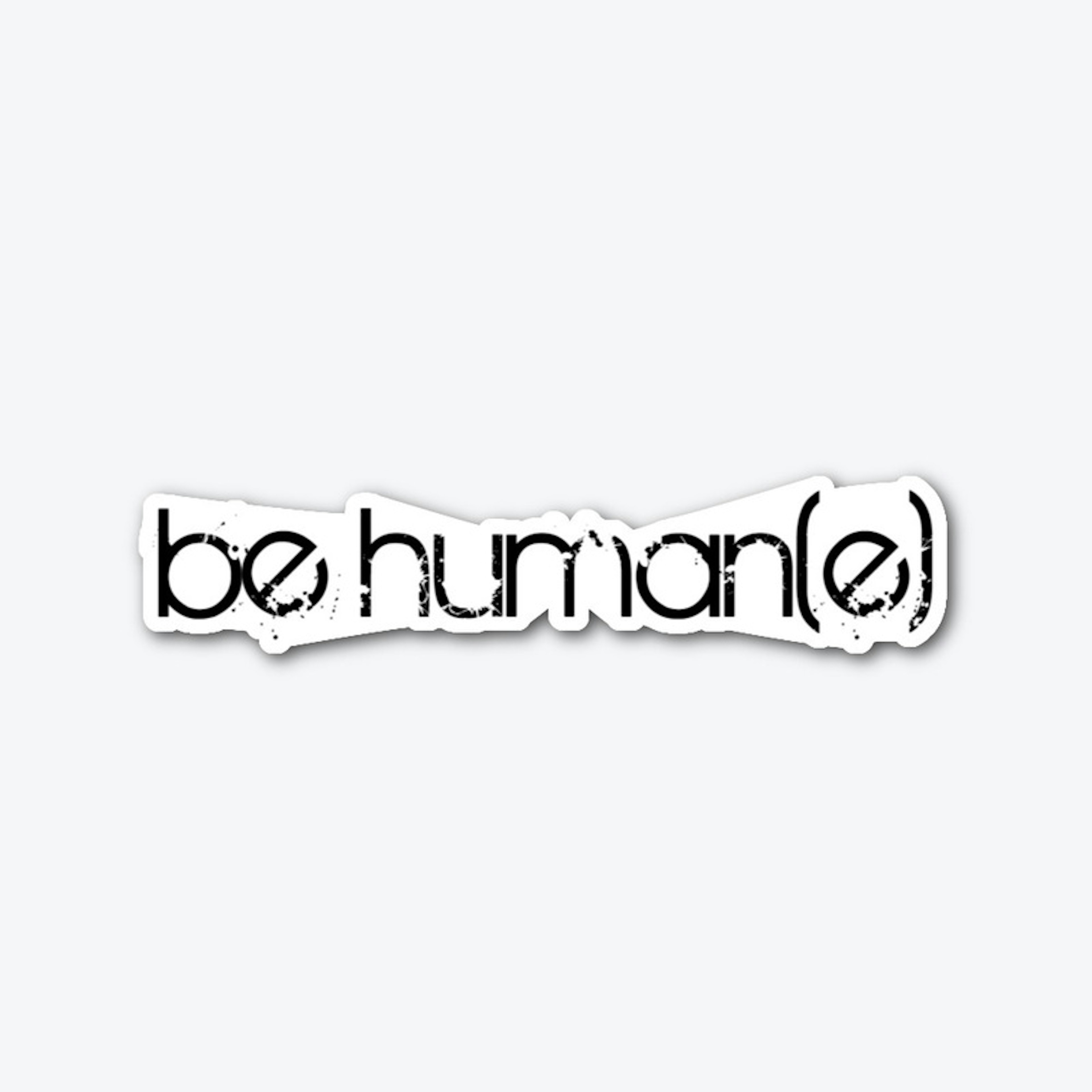 be human(e)
